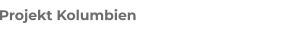 Projekt Kolumbien
