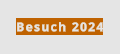 Besuch 2024